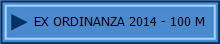 EX ORDINANZA 2014 - 100 M